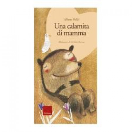UNA CALAMITA DI MAMMA