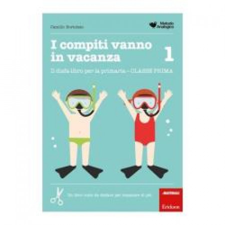 I COMPITI VANNO IN VACANZA CLASSE 1
