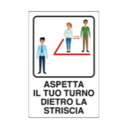 CARTELLO ASPETTA IL TUO TURNO DIETRO LA STRISCIA 50X35 ALLUMINIO BIANCO