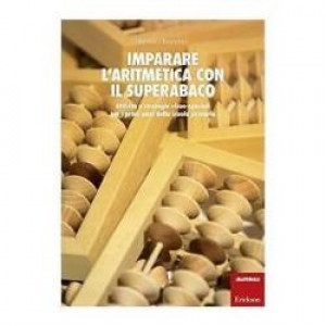 IMPARARE L ARITMETICA CON IL SUPERABACO (LIBRO   STRUMENTO)