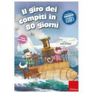 IL GIRO DEI COMPITI IN 80 GIORNI - CLASSE TERZA